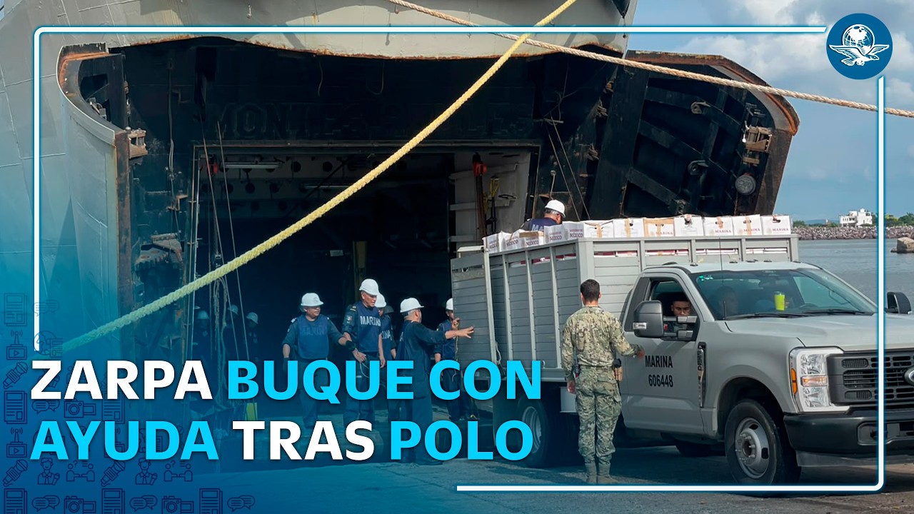 Buque de la Marina zarpa hacia BCS para apoyar a damnificados por Polo; transporta 600 despensas