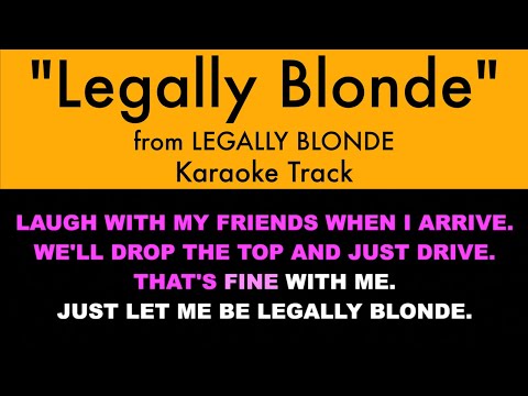 "Legally Blonde" from Legally Blonde - Karaoke Track with Lyrics on Screen