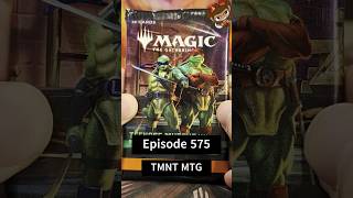 TMNT MTG Ep.575 #mtg #magicthegathering #magic #unboxing #games #random #fun #tcg #money #fyp #tmnt
