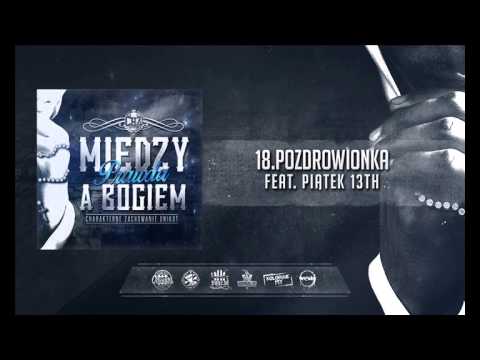Ch.Z Unikat - Pozdrowionka feat Piątek 13TH