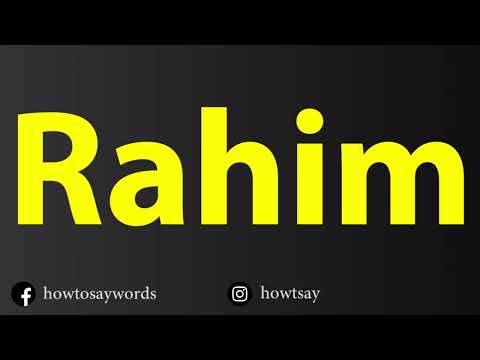 How To Pronounce Rahim