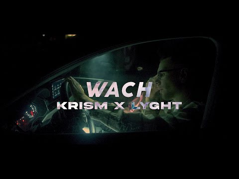WACH - KRISM x LYGHT (prod. by VYPE & LYGHT)