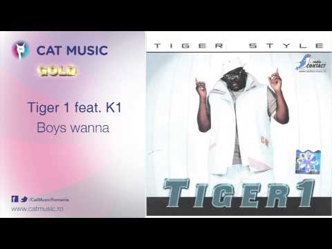 Tiger 1 feat. K1 - Boys wanna