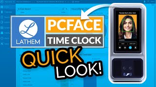 Quick Look at Lathem’s PayClock PCFACE Face Recognition Time Clock