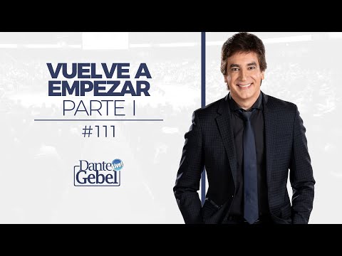 Dante Gebel #111 | Start Over – Part I