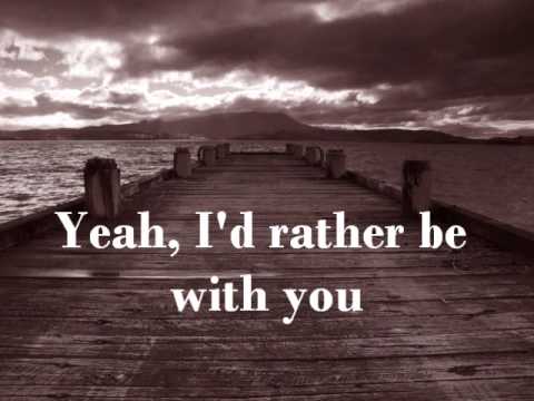 I'd Rather Be With You ~ Joshua Radin (lyrics)
