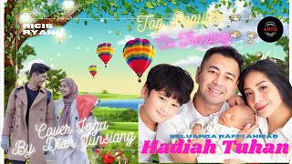 Download lagu || Lagu Nagita Slavina || HADIAH TUHAN - Cover By. DIAN JUNSIANG #riaricis #teukuryan mp3