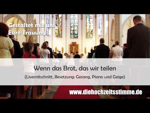 Die Hochzeitsstimme - "Wenn das Brot, das wir teilen"