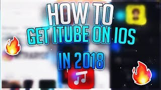 HOW TO GET ITUBE ON IOS IN 2018