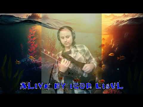 Alive (art rock, guitar virtuoso) - Igor Lisul