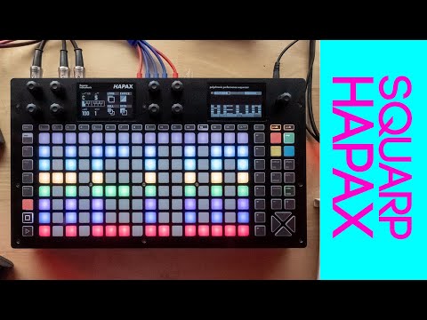 Getting to Know the Squarp Hapax Polychronic Sequencer