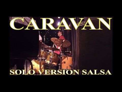 CARAVAN versión Salsa - SOLO DE BATERIA DIEGO ALEJANDRO en Boris Club
