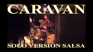 CARAVAN versión Salsa - SOLO DE BATERIA DIEGO ALEJANDRO en Boris Club