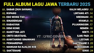 Download lagu LAGU JAWA ALBUM TERBARU 2025 | SABAR 'DUH SAYANG' | NAYLA FARDILA, LA TASYA, SADEWOK, DENNY CAKNAN mp3