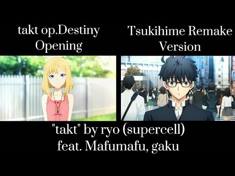 [ COMPARISON ] Tsukihime Remake / takt op.Destiny Opening Parody | takt