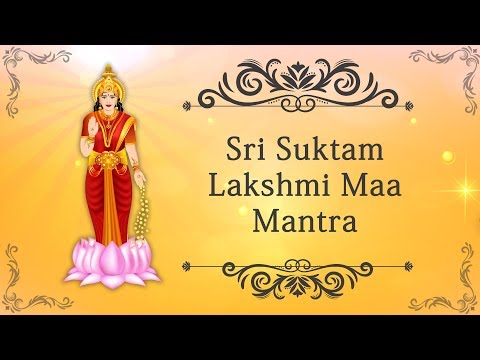Sri Suktam: Powerful Lakshmi Mantra to attract Money and Wealth