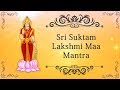 Sri Suktam Powerful Lakshmi Mantra To Attract Money And Wealth