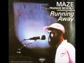 Running Away - Maze Featuring Frankie Beverly (1981)