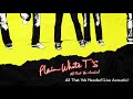 Plain White T's - All That We Needed / Live Acoustic (Official Audio)