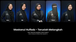 Download lagu Maskanul Huffadz - Teruslah Melangkah mp3