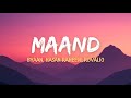 Maand Lyrics Bayaan Hasan Raheem Rovalio