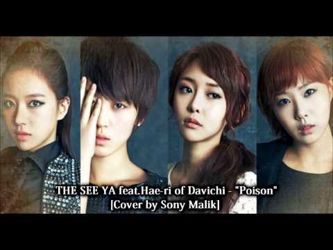 The See Ya feat. Hae ri of Davichi - Poison [Cover by Sony Malik]