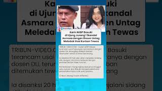 Karier AKBP Basuki di Ujung Jurang! Skandal Asmara dengan Dosen Untag Meledak seusai Korban Tewas