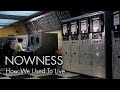"How We Used To Live" by Paul Kelly and Saint Etienne