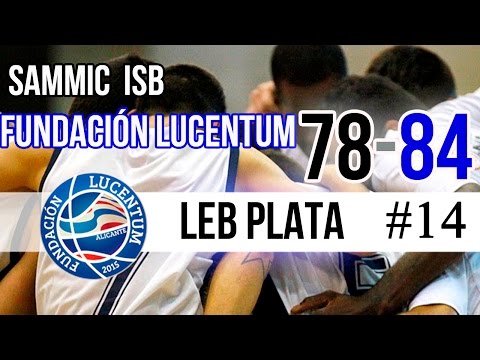 Sammic ISB 78-84 Fundación Lucentum | #Highlights LEB Plata | Jornada 14