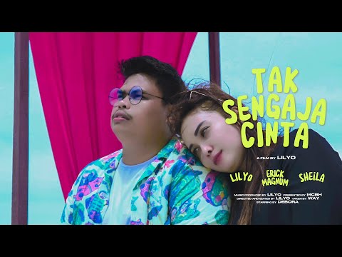 ERICK MAGNUM - Tak Sengaja Cinta ft. LILYO x SHEILA (M/V)