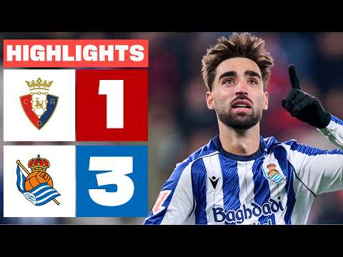 CA OSASUNA 1 - 3 REAL SOCIEDAD | HIGHLIGHTS LALIGA EA SPORTS