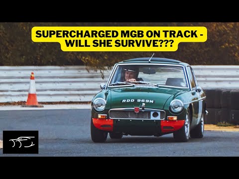 SUPERCHARGED MGB ON TRACK  - WILL SHE SURVIVE?  @ Exhausted