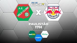 VELO CLUBE X BRAGANTINO - AO VIVO | CAMPEONATO PAULISTA – 08/02/2026