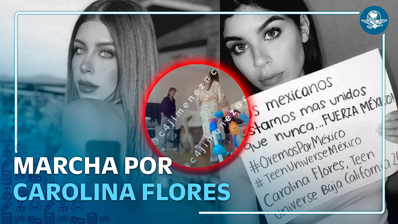 Convocan a marcha por exreina de belleza, Carolina Flores; exigen detener a presunta responsable