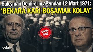 Süleyman Demirel’in ağzından 12 Mart 1971: 'Bekara karı boşamak kolay'