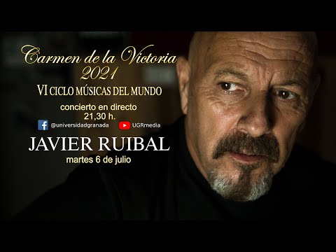 JAVIER RUIBAL. Concierto en directo desde el Carmen de la Victoria, Granada, 21:30h. 6 julio 2021