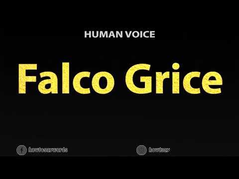 How To Pronounce Falco Grice