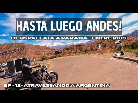 ATRAVESSANDO A ARGENTINA! De Uspallata a Sauce Montrull (Passando pelo Túnel Subaquático)