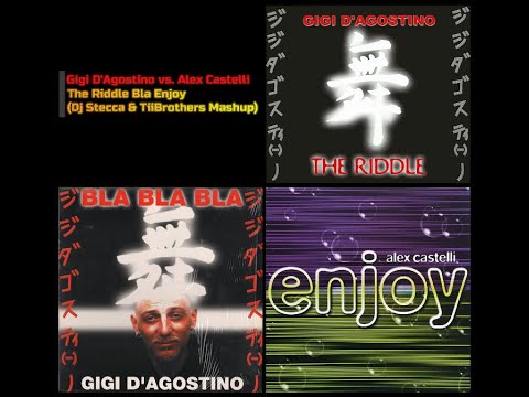 Gigi D'Agostino vs. Alex Castelli - The Riddle Bla Enjoy (Dj Stecca & Tiibrothers Mashup)