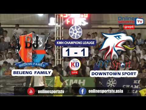 BEIJENG FAMILY vs DOWNTOWN SPORT FC |KMH CHAMPIONS LEAUGE |2nd Half| July 21, 2018