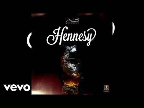 WESTBANKOFFICIAL - HENNESY ft. AVANAISA