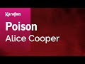 Poison - Alice Cooper | Karaoke Version | KaraFun Poison - Alice Cooper | Karaoke Version | KaraFun