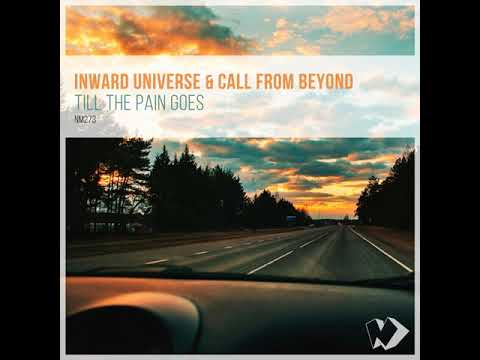 Inward Universe & Call From Beyond - Till the Pain Goes (Original Mix)