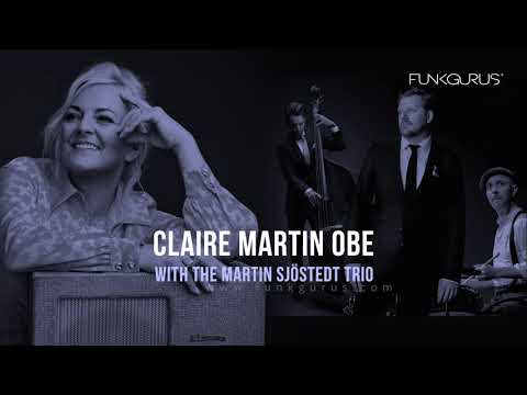Claire Martin with the Martin Sjöstedt Trio - Jazz at The Stoller Hall