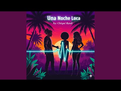 Una Noche Loca (Demo)