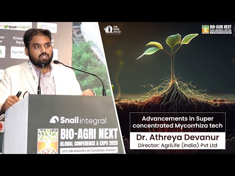 Advancements in Super Concentrated Mycorrhiza Tech | Dr. Athreya Devanur | BioAgri Next 2025