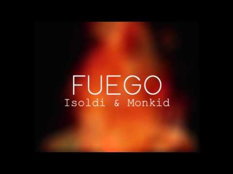 Isoldi x Monkid // Fuego