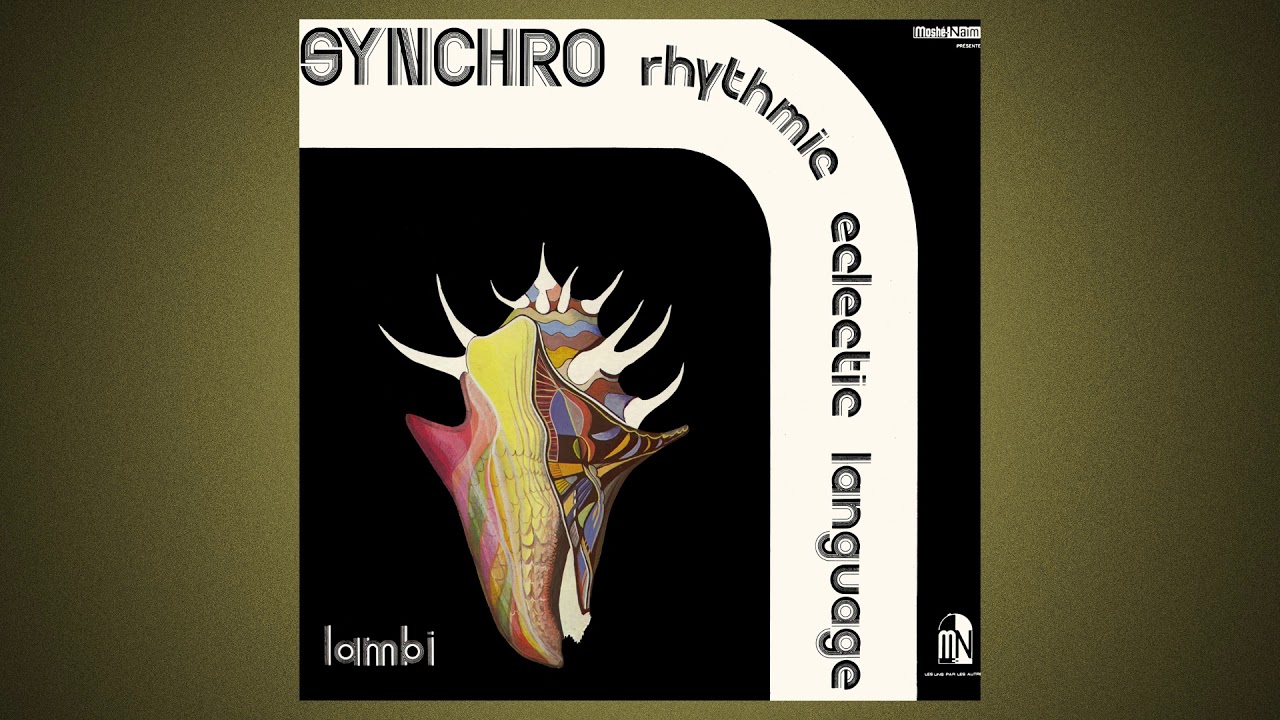 SYNCHRO RHYTHMIC ECLECTIC LANGUAGE - "Rigibo" Taken from "Lambi" 2LP (Sommor)