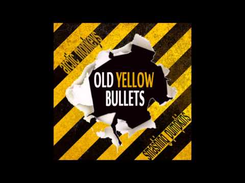 Old Yellow Bullets (Arctic Monkeys vs. Smashing Pumpkins)