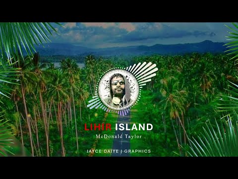Lihir Island — McDonald Taylor (2025 PNG Music)